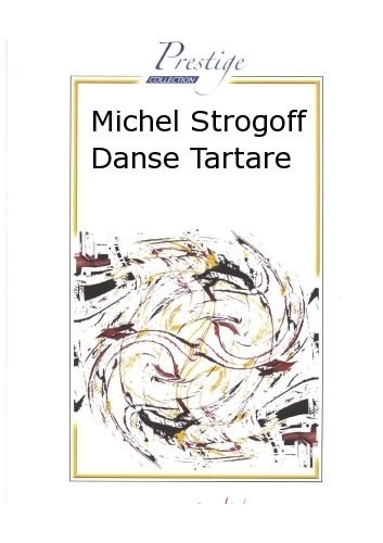 Partitions variété, pop, rock ROBERT MARTIN COSMA V. - MICHEL STROGOFF DANSE TARTARE Musique films - comédies musical