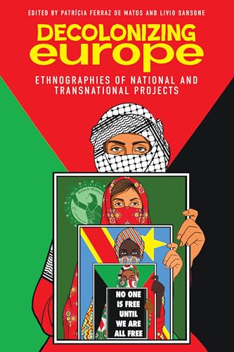 Decolonizing Europe: Ethnographies of National and Transnational Projects
