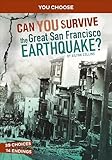 Can You Survive the Great San Francisco Earthquake? (You Choose)