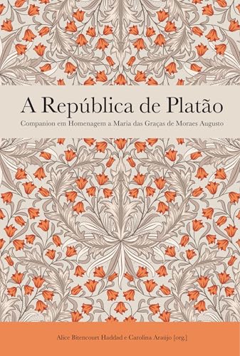 A República de Platão: companion em homenagem a Maria das Graças de Moraes Augusto 