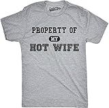 Mens Property of My Hot Wife Funny Wedding Father's Day Anniversary T Shirt Funny T Shirts Dad Joke Apparel for Men Cool Proposal T Shirt Novelty Tees for Light Grey M