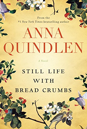 Still Life with Bread Crumbs: A Novel Still Life with Bread Crumbs: A Novel