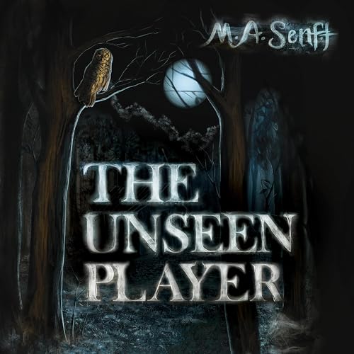 The Unseen Player by M.A. Senft episode artwork