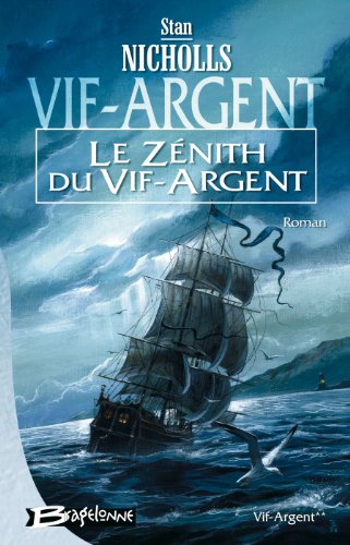 Vif-Argent, Tome 2 : Le Zénith du Vif-Argent