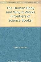 The Human Body and Why It Works 013444969X Book Cover