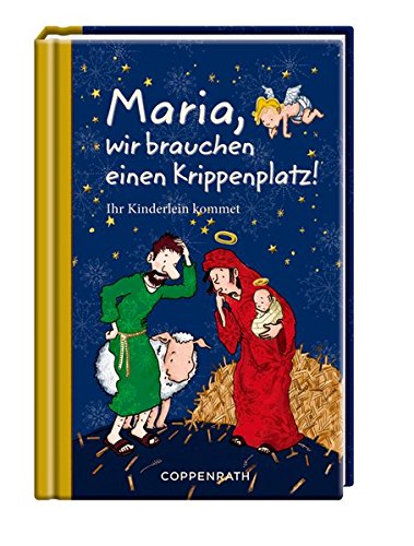 Maria, wir brauchen einen Krippenplatz!: Ihr Kinderlein kommet (Taschenfreund) Maria, wir brauchen einen Krippenplatz!: Ihr Kinderlein kommet (Taschenfreund)