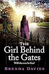The Girl Behind the Gates: The gripping, heartbreaking historical bestseller based on a true story