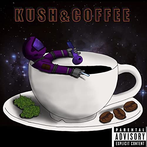 Kush & Coffee [Explicit]