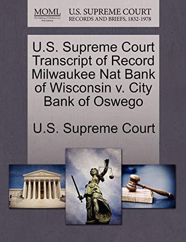U.S. Supreme Court Transcript of Record Milwaukee Nat Bank of Wisconsin v. City Bank of Oswego