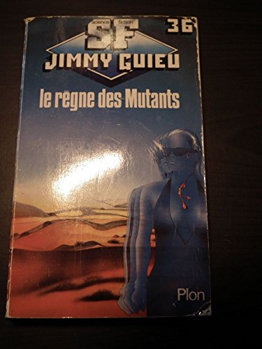Le règne des mutants