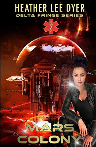 Mars Colony (Delta Fringe Series)