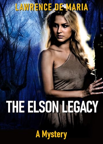 THE ELSON LEGACY: Alton Rhode Mystery #6 (ALTON RHODE MYSTERIES)