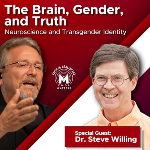The Brain, Gender, and Truth: Dr. Steve Willing on Neuroscience and Transgender Identity Podcast Por arte de portada