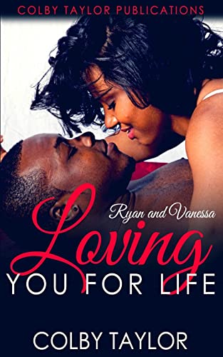 Loving You For Life: Ryan and Vanessa 1519371209 Book Cover