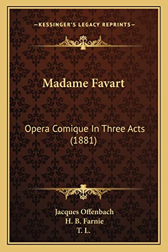 Madame Favart: Opera Comique In Three Acts (1881)