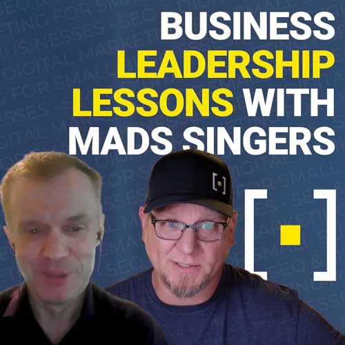 Business Leadership Lessons With Mads Singers cover art