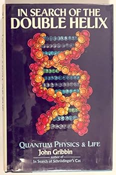 Hardcover In Search of the Double Helix: Quantum Physics and Life Book