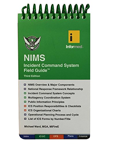 NIMS Incident Command System Field Guide 3rd Edition: Michael Ward, MGA ...