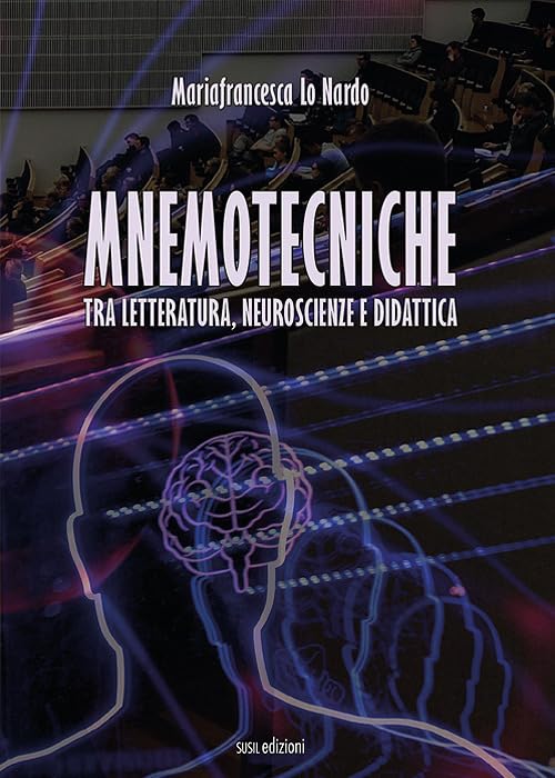 Mnemotecniche. Tra letteratura, neuroscienze e didatt