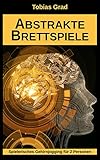 abstraktes bild (809-1)  Abstrakte Brettspiele: Spielerisches Gehirnjogging für 2 Personen (German Edition)