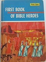 First Book of Bible Heroes Part Two B008NM2L40 Book Cover