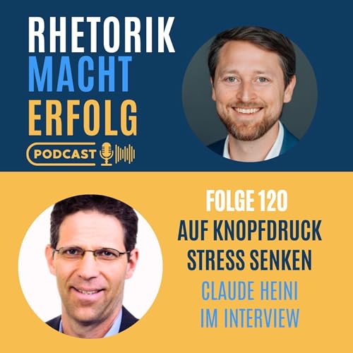 #120 - Auf Knopfdruck Stress abbauen - Claude Heini im Interview