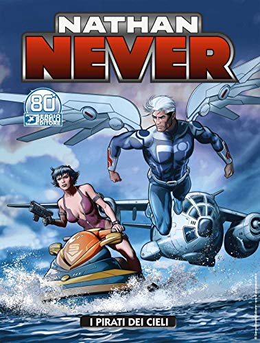  Fumetto Nathan Never N° 358 - I Pirati dell\'Aria - Sergio Bonelli Editore – Italiano