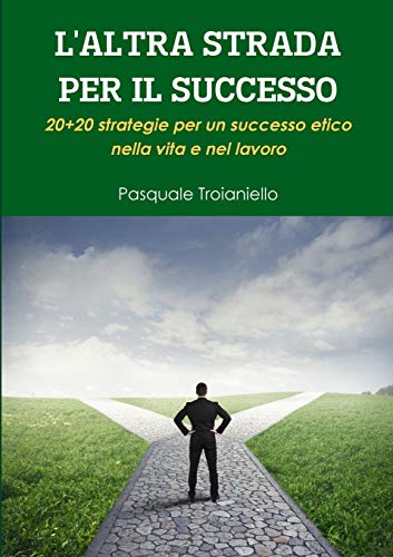L'altra strada per il successo L'altra strada per il successo