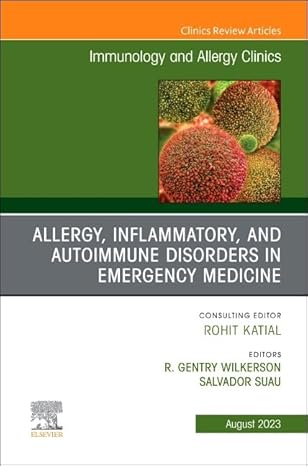 ALLERGY INFLAMMATORY AND AUTOIMMUNE DISORDERS IN EMERGENCY MEDICINE AN ISSUE OF IMMUNOLOGY AND ALLERGY CLINICS OF NORTH AMERICA (HB 2023)