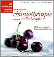 Les meilleures recettes pendant une chimiothérapie ou une... 2894553420 Book Cover
