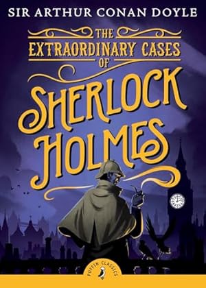 The Extraordinary Cases of Sherlock Holmes (Puffin Classics)