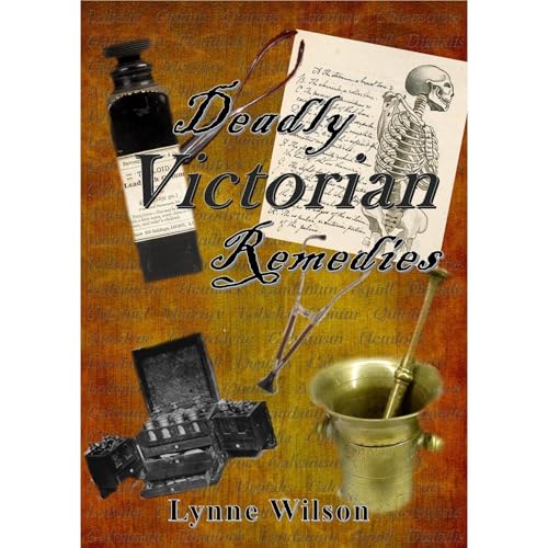 Deadly Victorian Remedies by Lynne Wilson episode artwork