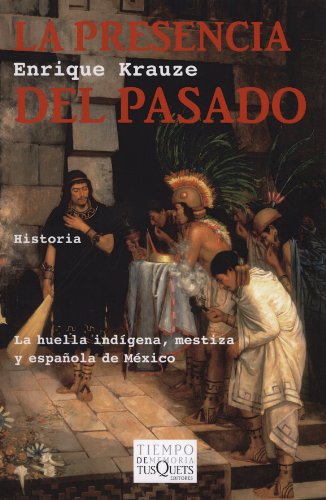 La presencia del pasado (Tiempo de Memoria) (Spanish Edition) La presencia del pasado (Tiempo de Memoria) (Spanish Edition)