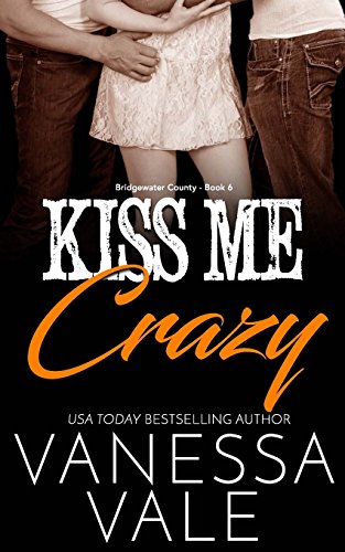 Kiss Me Crazy (Bridgewater County) Kiss Me Crazy (Bridgewater County)