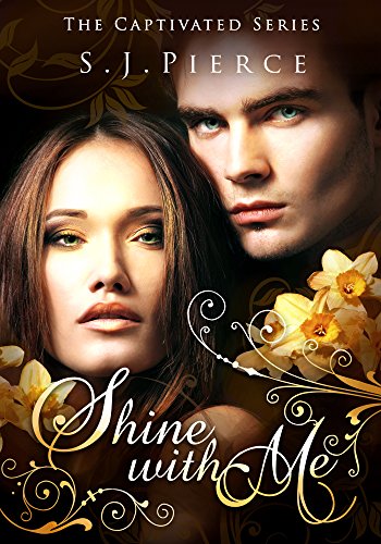 Télécharger Shine With Me (The Captivated Series Book 3) (English Edition) PDF