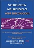 FINANCIAL FREEDOM AND PROSPERITY - Win the Lottery with the power of your subconscious - CLASSIC LOTTO - OHIO – USA - Six numbers 6 of 49