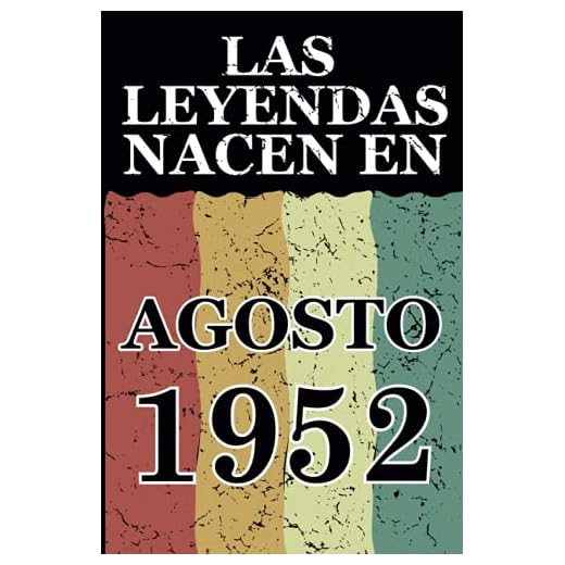 Las leyendas nacen en Agosto 1952: Regalo de cumpleaños perfecto para hombre y mujer de 69 años I Cita positiva , humor I Cuaderno , diario , libro de ... I Idea original para el 69 cumpleaños