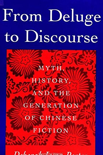 From Deluge to Discourse: Myth, History, and the Generation of Chinese Fiction (Chinese Philosophy Culture)