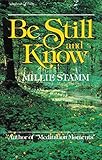 Be Still and Know