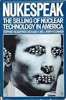 Nukespeak: The Selling of Nuclear Technology in America 0140066845 Book Cover