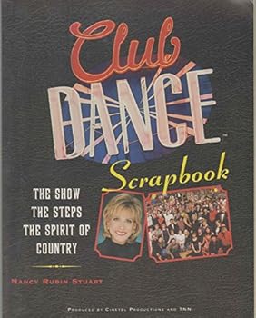 Paperback CLUB DANCE SCRAPBOOK The Show, the Steps, the Spirit of Country Book
