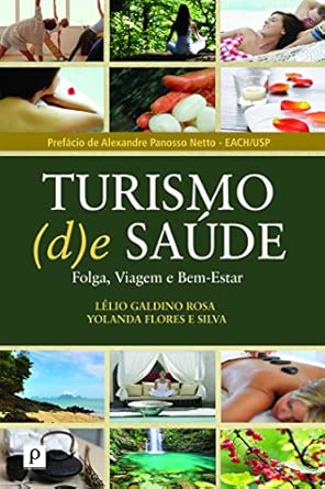 Turismo (d)e Saúde: Folga, Viagem e Bem-estar