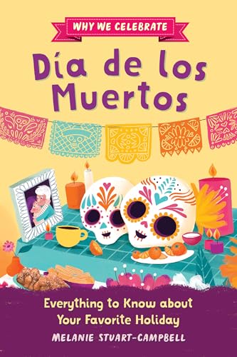 Why We Celebrate Día de los Muertos: Everything to Know about You...