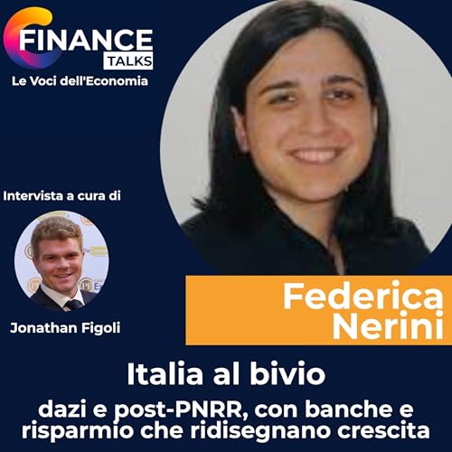 Italia al bivio: dazi e post-PNRR, con banche e risparmio che ridisegnano crescita e competitivit&agrave; copertina