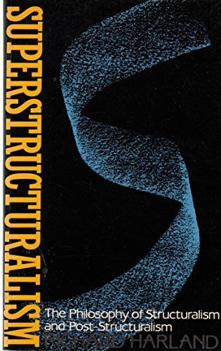 Buy Superstructuralism: The Philosophy of Structuralism and Post-structuralism (New Accents) — BookShops.in