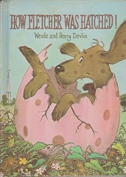 How Fletcher Was Hatched