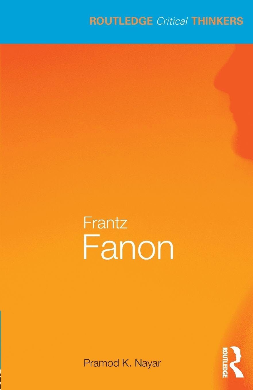 Frantz Fanon (Routledge Critical Thinkers)