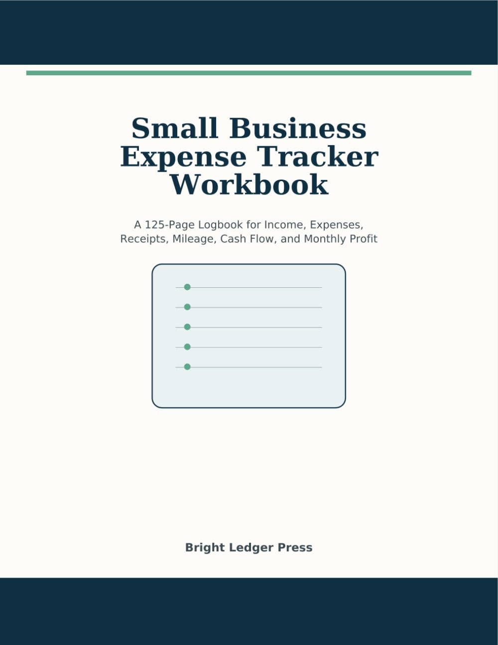 Small Business Expense Tracker Workbook: A Simple 125-Page Logbook for Recording Income, Expenses, Receipts, Mileage, Cash Flow, and Monthly Profit