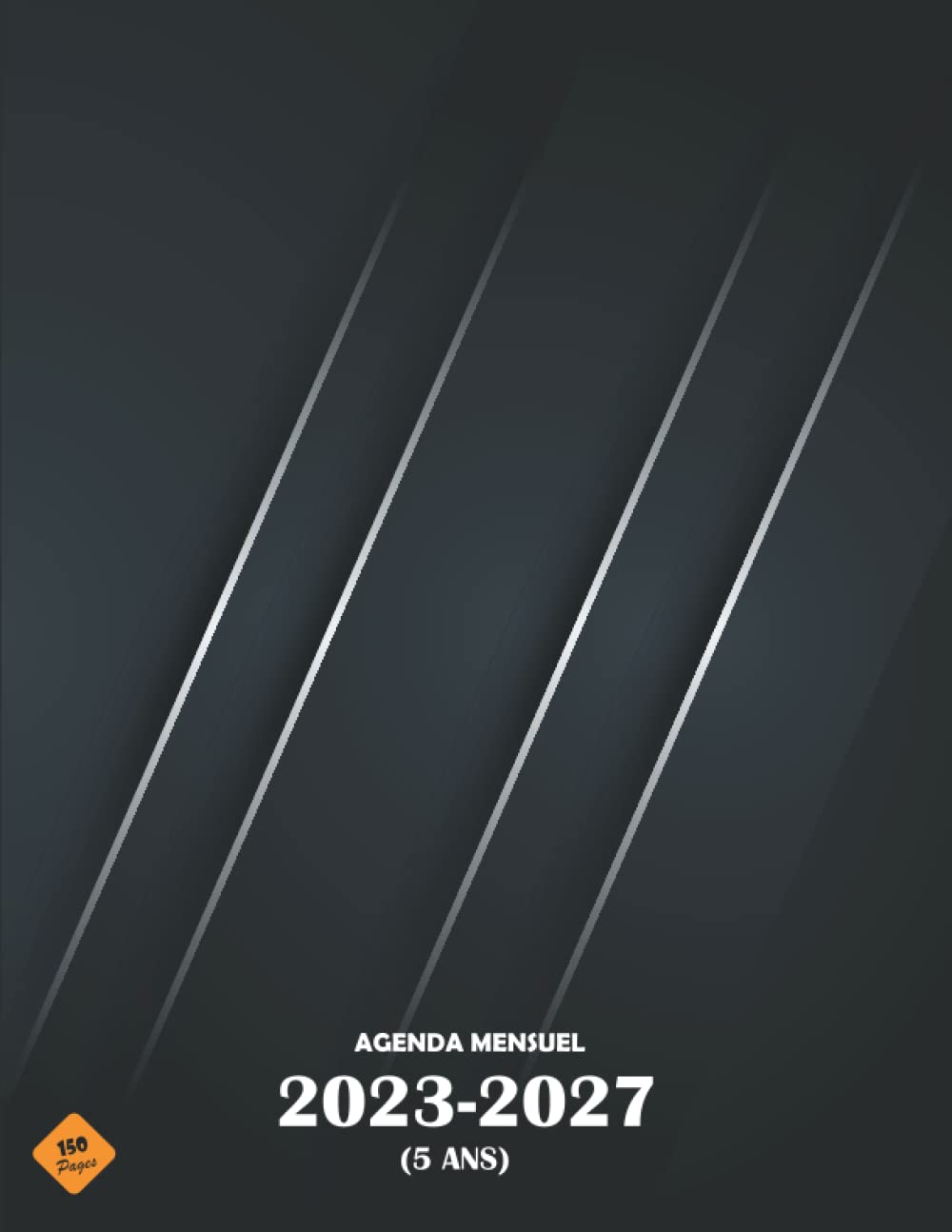 Agenda Mensuel 2023-2027 (5ANS): Grand planificateur mensuel 60 mois, du 1 janvier 2023 au 31 décembre 2027,format A4 ,150 Pages (Edition française)