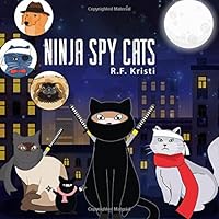 Ninja Spy Cats 1546720294 Book Cover